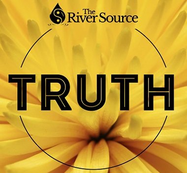 The River Source Truth